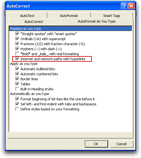 Microsoft Word for Windows / winxp / Tools / AutoCorrect / AutoFormat