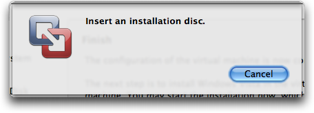 VMWare Fusion: Insert Installation Disc, Pinhead!