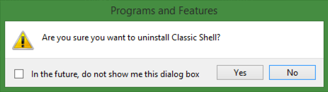 are you sure you want to uninstall classic shell?