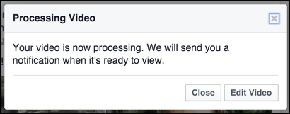 facebook processing video, not posted yet