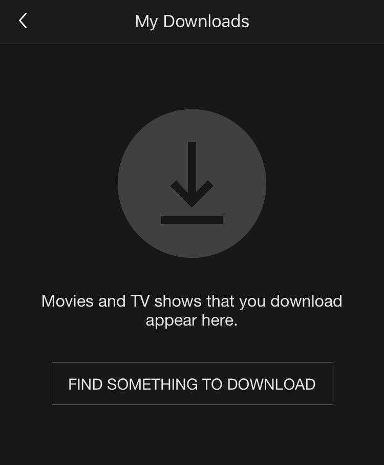 netflix my downloads - nothing downloaded message