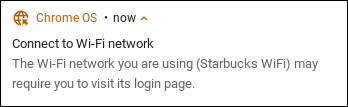 chromeos chromebook wifi - connected to wi-fi network - go to starbucks login page notification