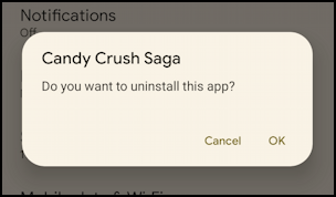 android fully uninstall app cache data - sure you want to delete app candy crush saga?