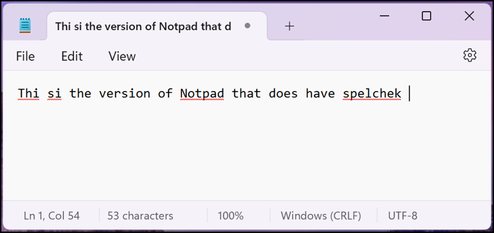 microsoft notepad  spellcheck - errors flagged, tab, status bar
